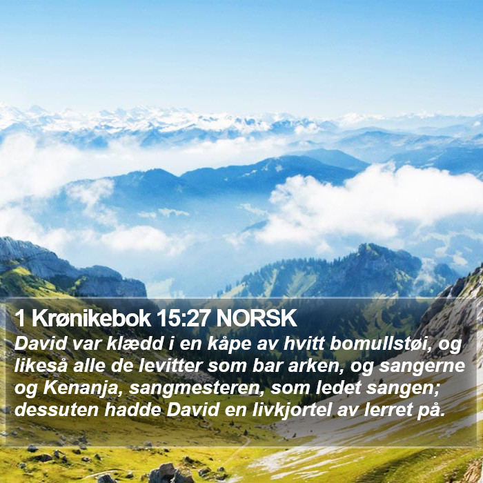 1 Krønikebok 15:27 NORSK Bible Study