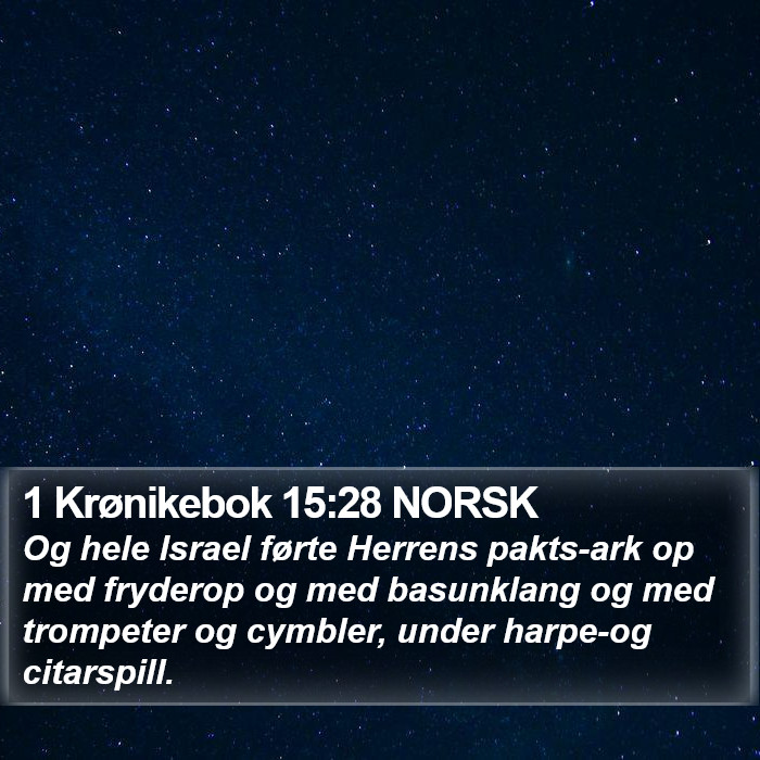 1 Krønikebok 15:28 NORSK Bible Study