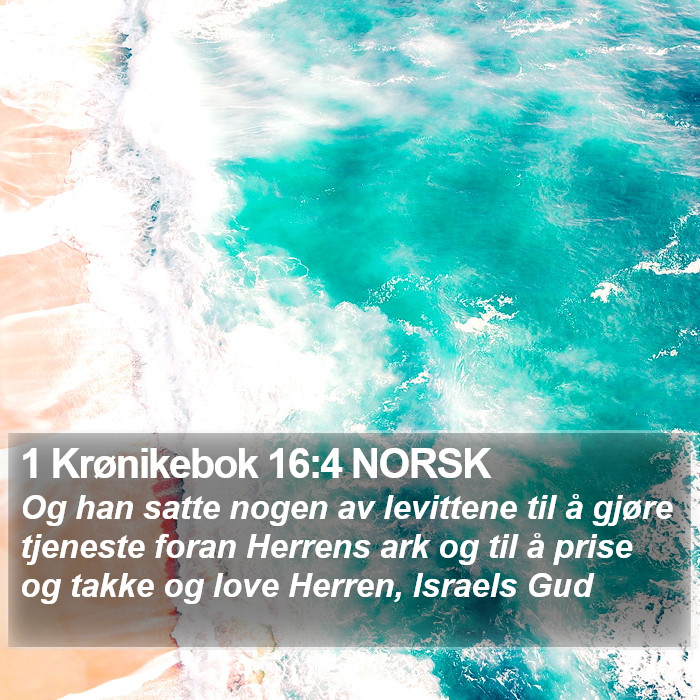 1 Krønikebok 16:4 NORSK Bible Study