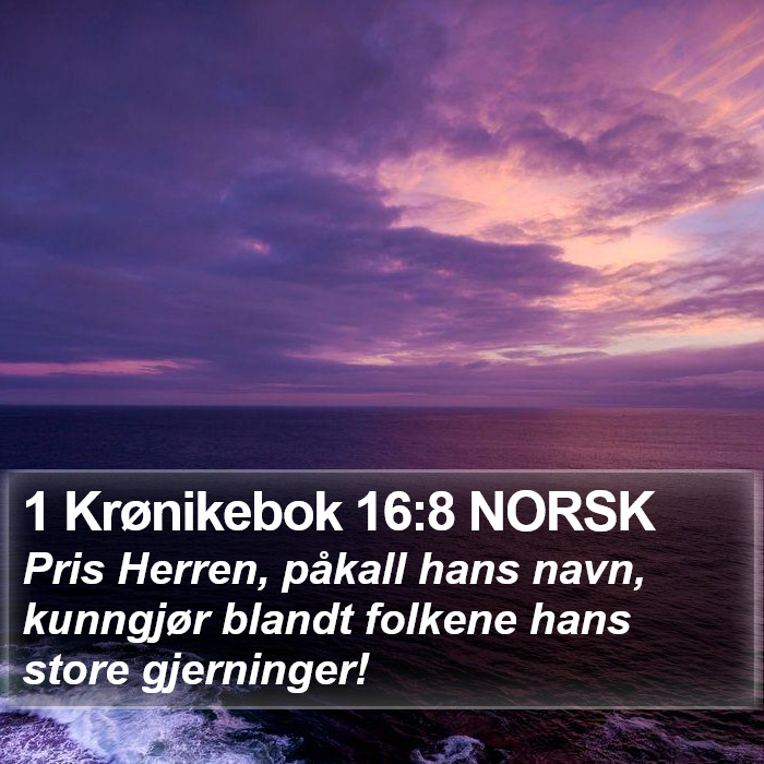 1 Krønikebok 16:8 NORSK Bible Study