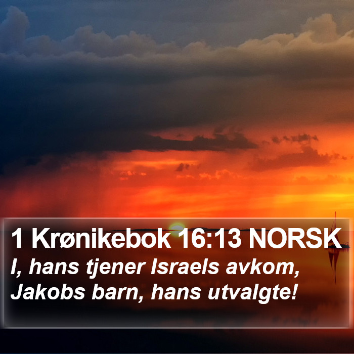 1 Krønikebok 16:13 NORSK Bible Study