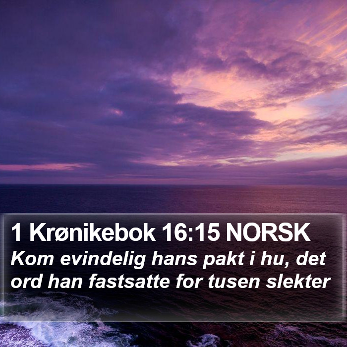 1 Krønikebok 16:15 NORSK Bible Study