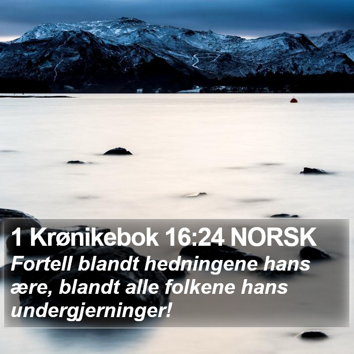 1 Krønikebok 16:24 NORSK Bible Study