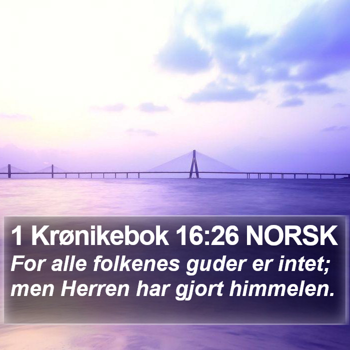 1 Krønikebok 16:26 NORSK Bible Study