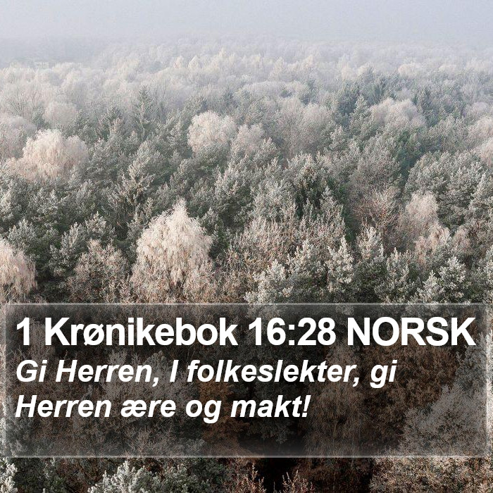 1 Krønikebok 16:28 NORSK Bible Study