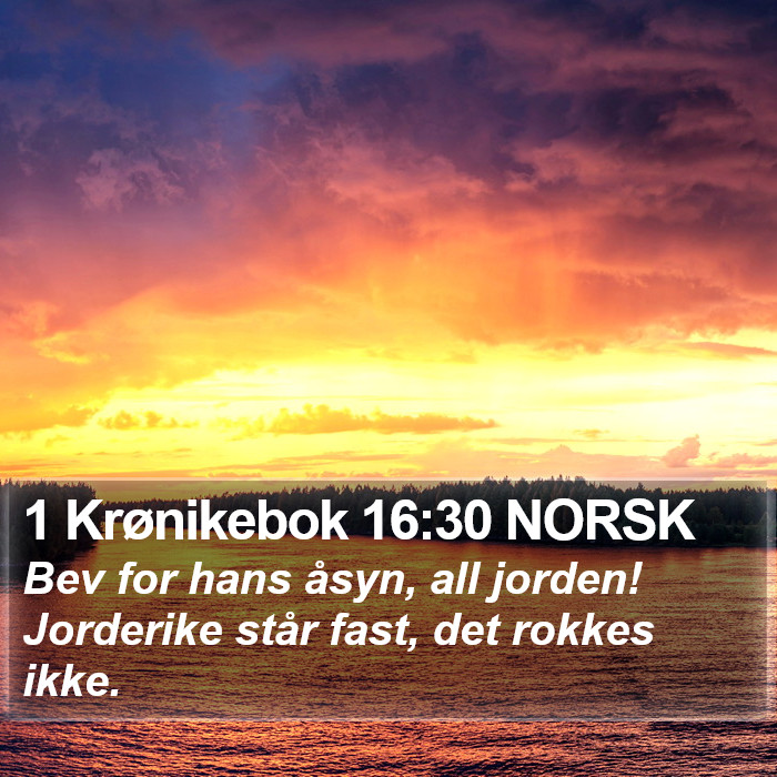 1 Krønikebok 16:30 NORSK Bible Study