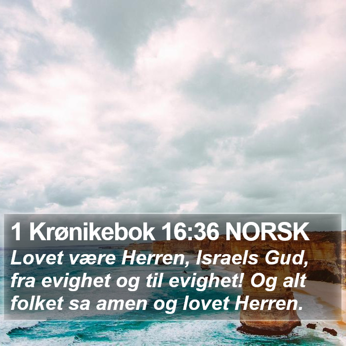 1 Krønikebok 16:36 NORSK Bible Study