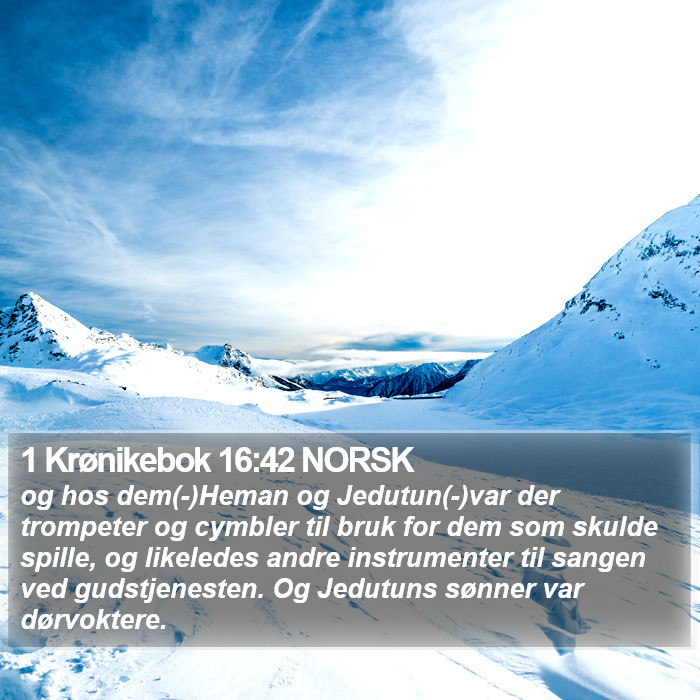 1 Krønikebok 16:42 NORSK Bible Study