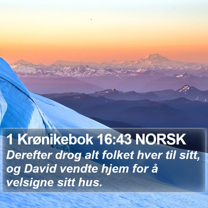 1 Krønikebok 16:43 NORSK Bible Study