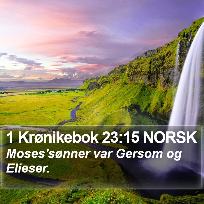 1 Krønikebok 23:15 NORSK Bible Study