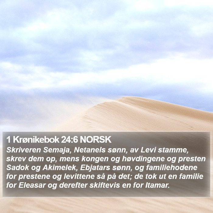 1 Krønikebok 24:6 NORSK Bible Study