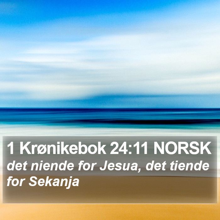 1 Krønikebok 24:11 NORSK Bible Study