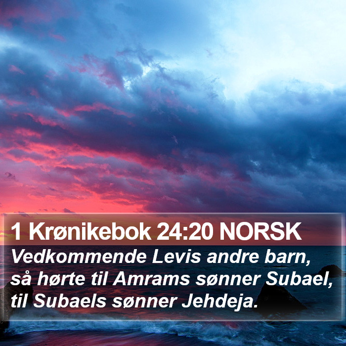 1 Krønikebok 24:20 NORSK Bible Study