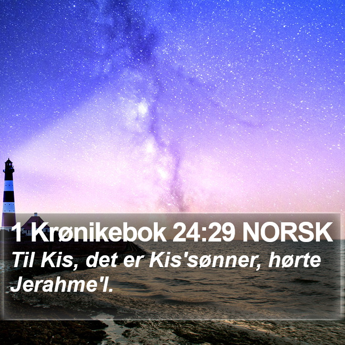 1 Krønikebok 24:29 NORSK Bible Study