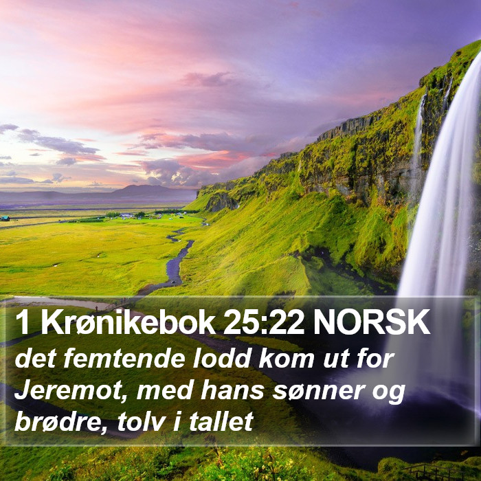 1 Krønikebok 25:22 NORSK Bible Study