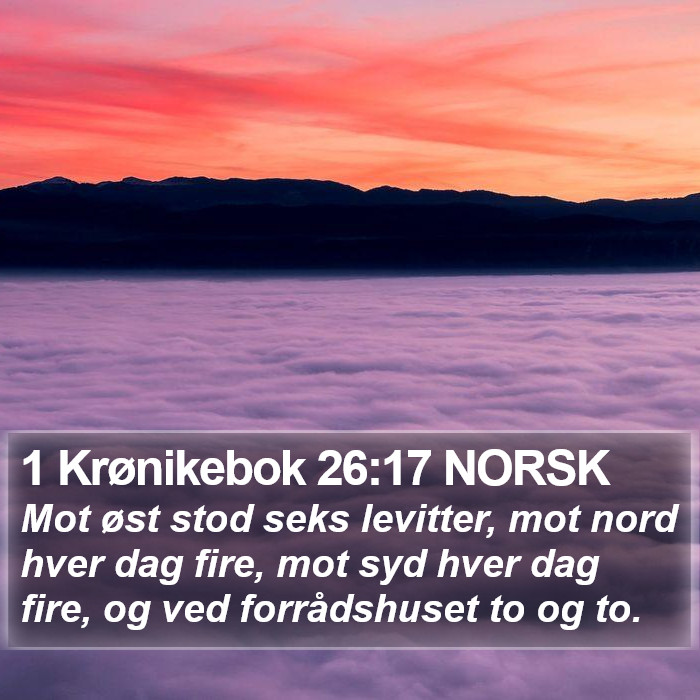 1 Krønikebok 26:17 NORSK Bible Study