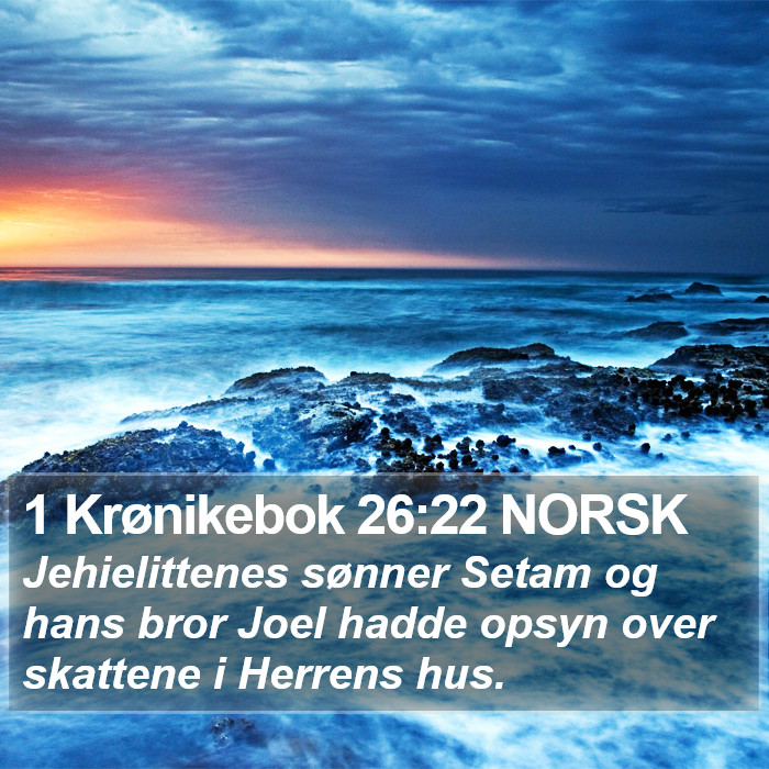 1 Krønikebok 26:22 NORSK Bible Study