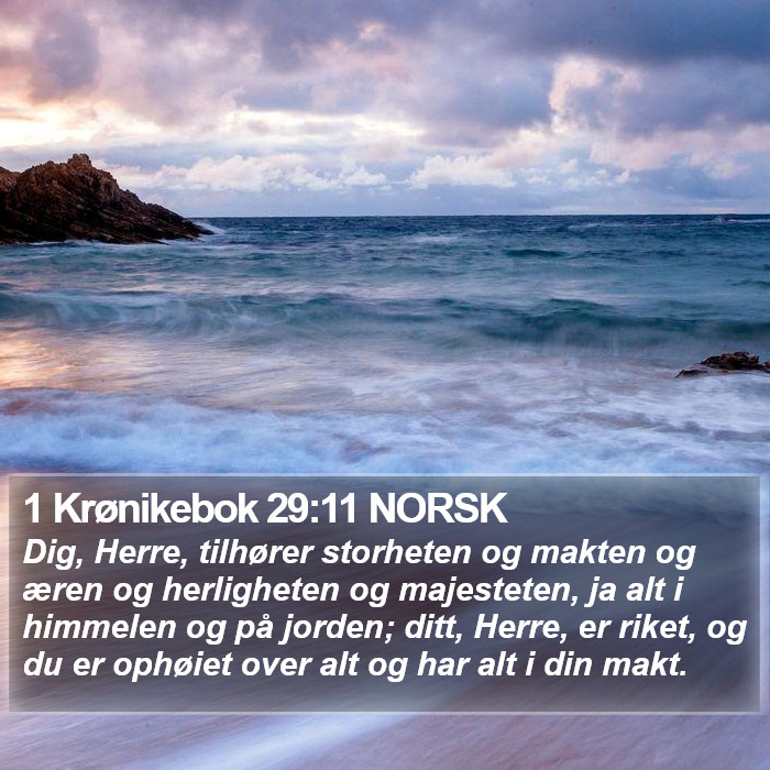 1 Krønikebok 29:11 NORSK Bible Study