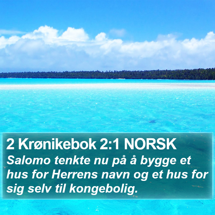 2 Krønikebok 2:1 NORSK Bible Study