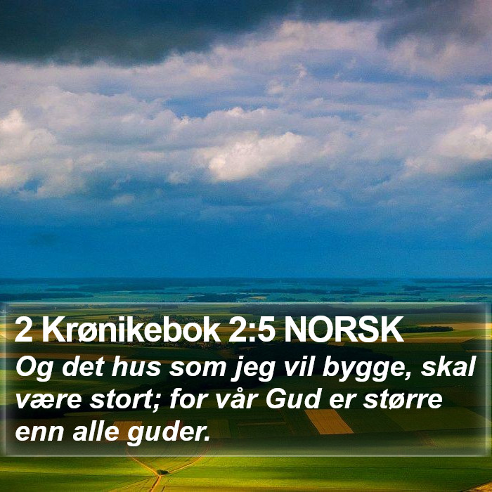 2 Krønikebok 2:5 NORSK Bible Study