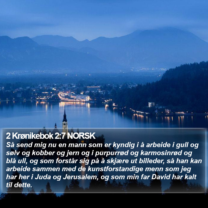 2 Krønikebok 2:7 NORSK Bible Study