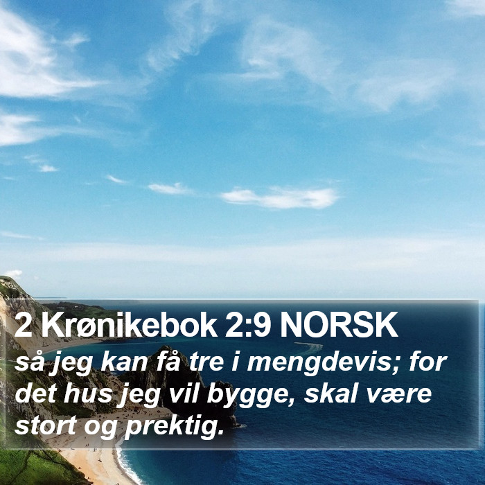 2 Krønikebok 2:9 NORSK Bible Study