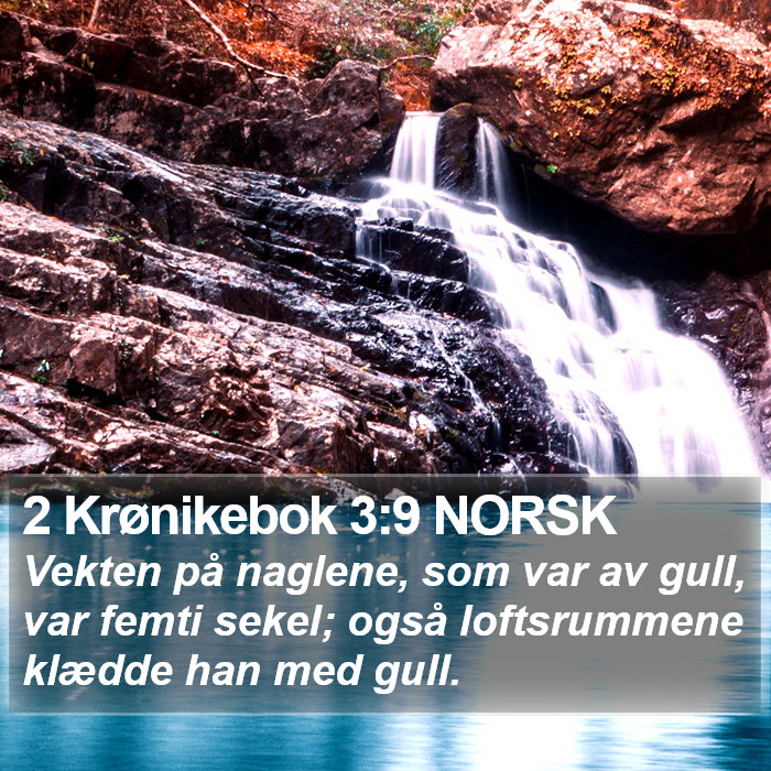 2 Krønikebok 3:9 NORSK Bible Study