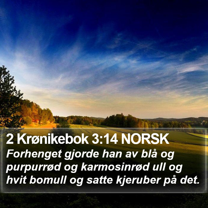 2 Krønikebok 3:14 NORSK Bible Study