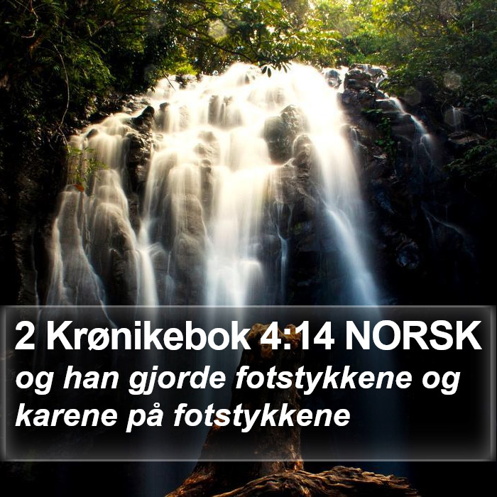 2 Krønikebok 4:14 NORSK Bible Study
