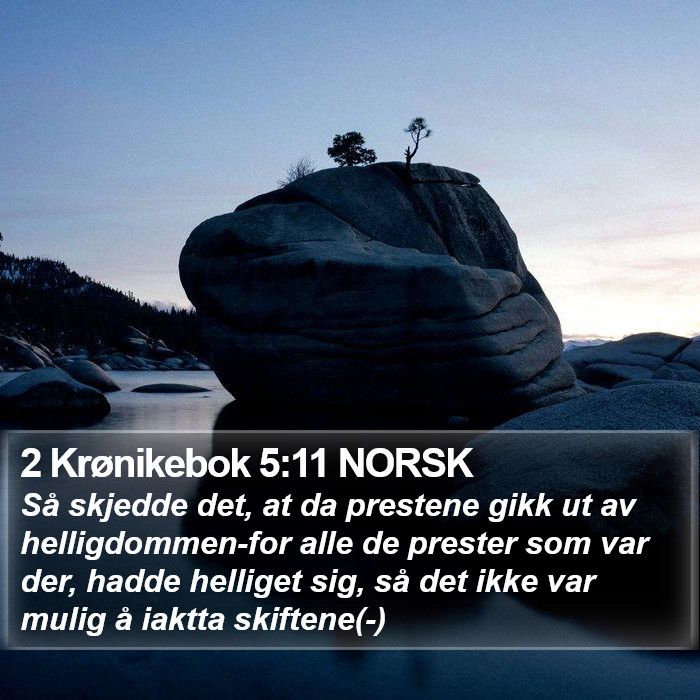 2 Krønikebok 5:11 NORSK Bible Study