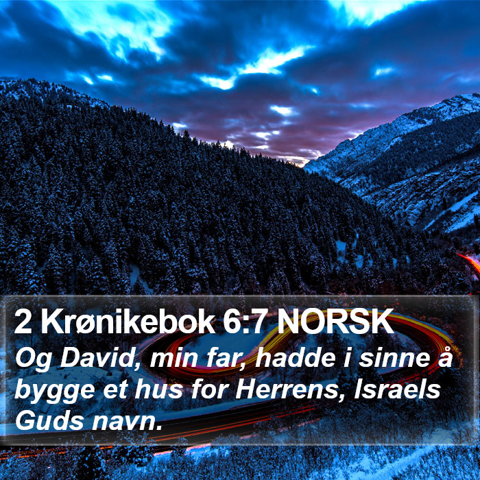 2 Krønikebok 6:7 NORSK Bible Study