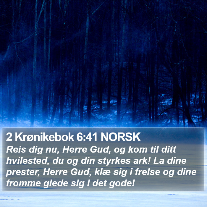 2 Krønikebok 6:41 NORSK Bible Study