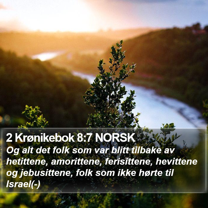 2 Krønikebok 8:7 NORSK Bible Study