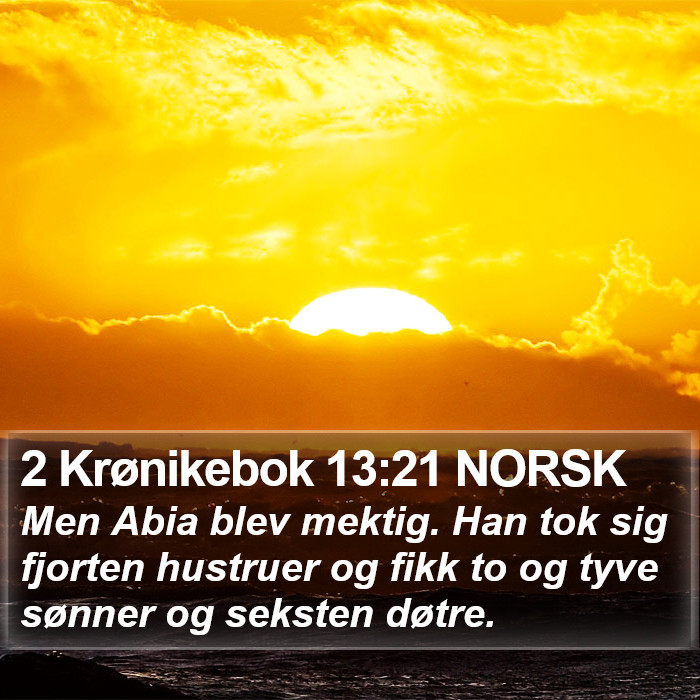 2 Krønikebok 13:21 NORSK Bible Study