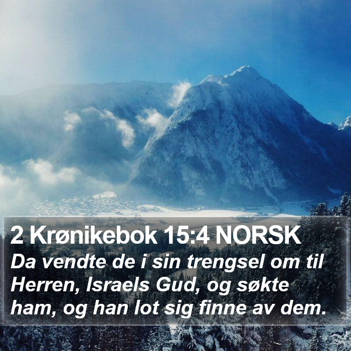 2 Krønikebok 15:4 NORSK Bible Study