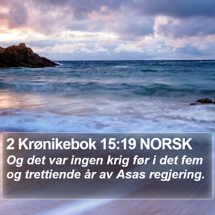 2 Krønikebok 15:19 NORSK Bible Study