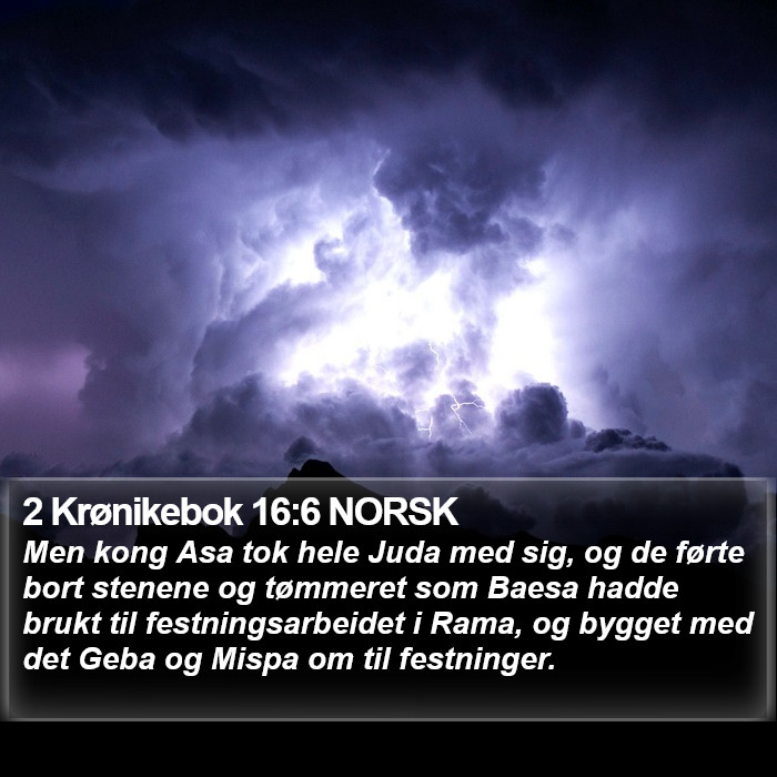 2 Krønikebok 16:6 NORSK Bible Study