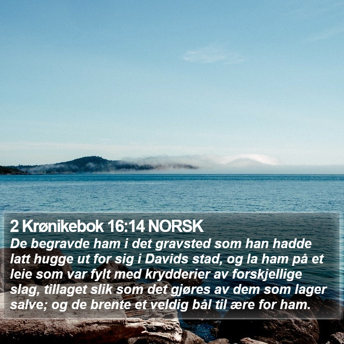 2 Krønikebok 16:14 NORSK Bible Study
