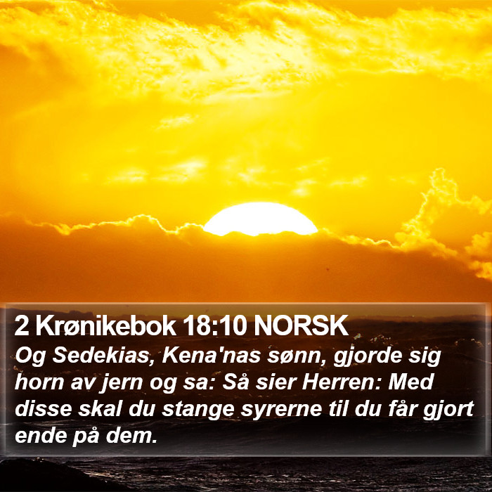 2 Krønikebok 18:10 NORSK Bible Study