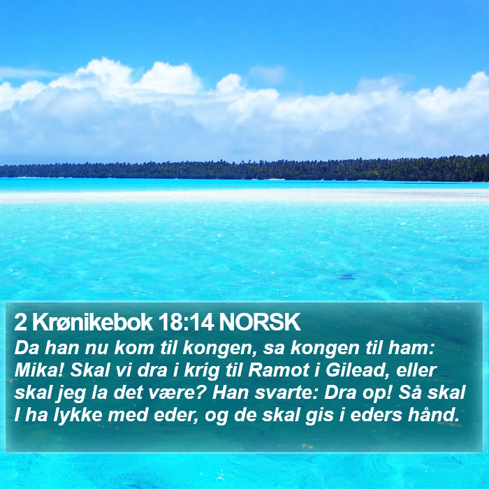 2 Krønikebok 18:14 NORSK Bible Study