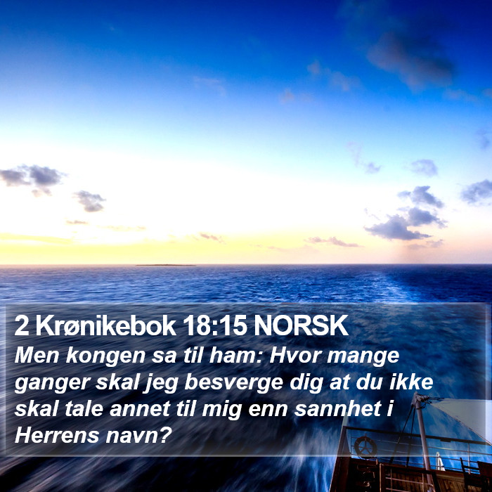 2 Krønikebok 18:15 NORSK Bible Study