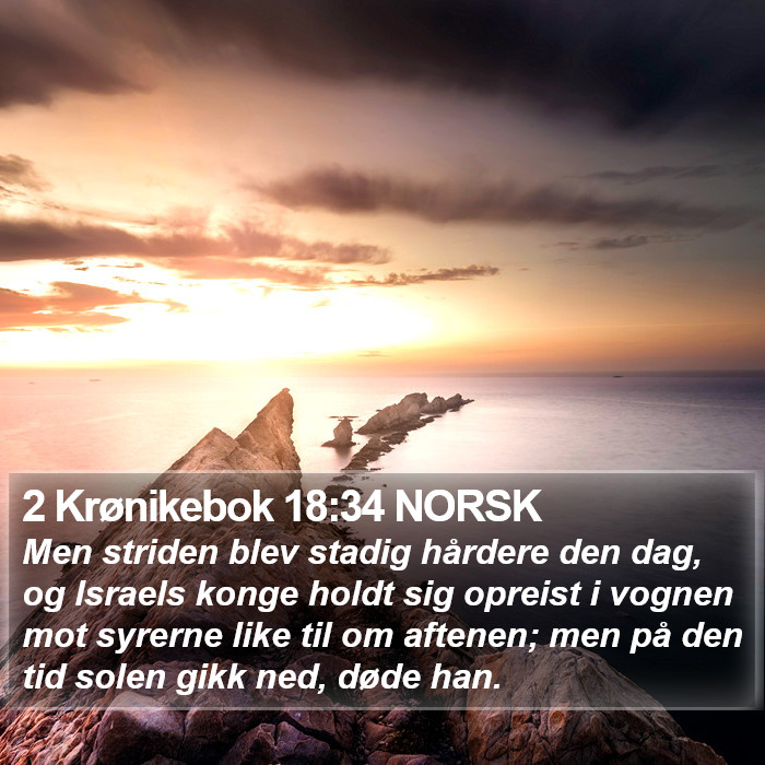 2 Krønikebok 18:34 NORSK Bible Study