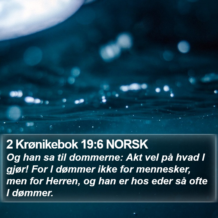 2 Krønikebok 19:6 NORSK Bible Study