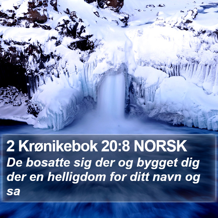 2 Krønikebok 20:8 NORSK Bible Study