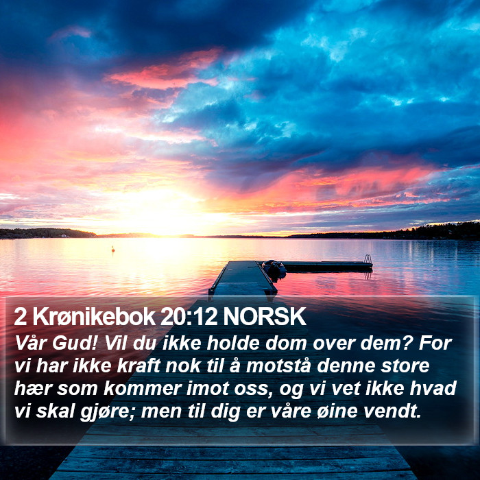 2 Krønikebok 20:12 NORSK Bible Study