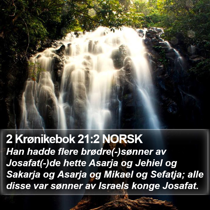 2 Krønikebok 21:2 NORSK Bible Study