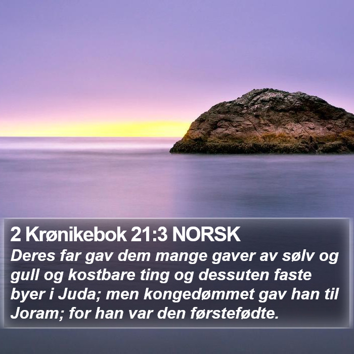2 Krønikebok 21:3 NORSK Bible Study