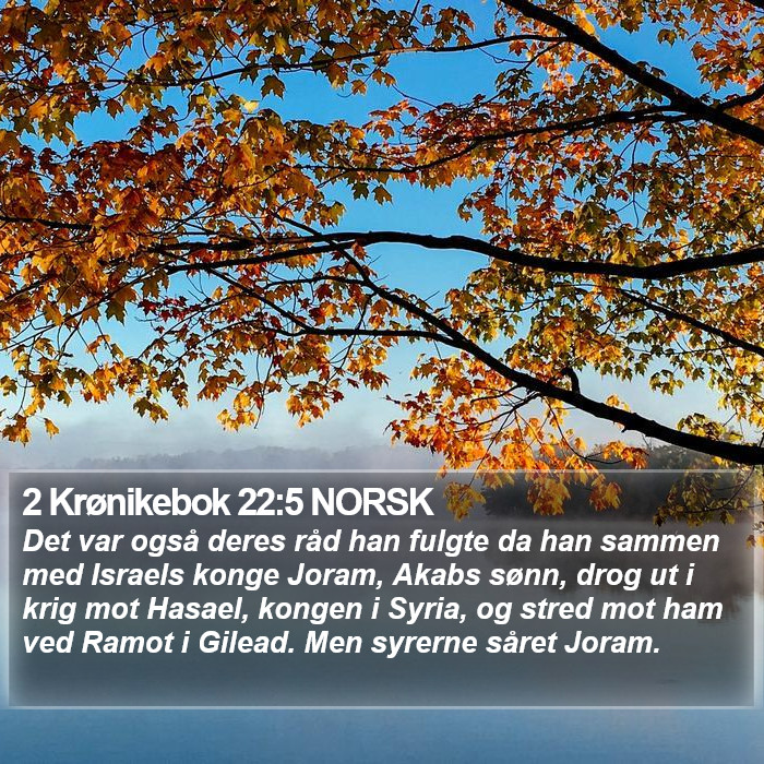2 Krønikebok 22:5 NORSK Bible Study