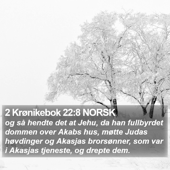 2 Krønikebok 22:8 NORSK Bible Study