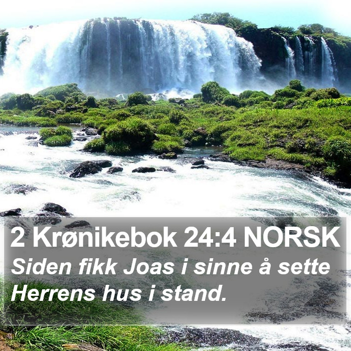 2 Krønikebok 24:4 NORSK Bible Study